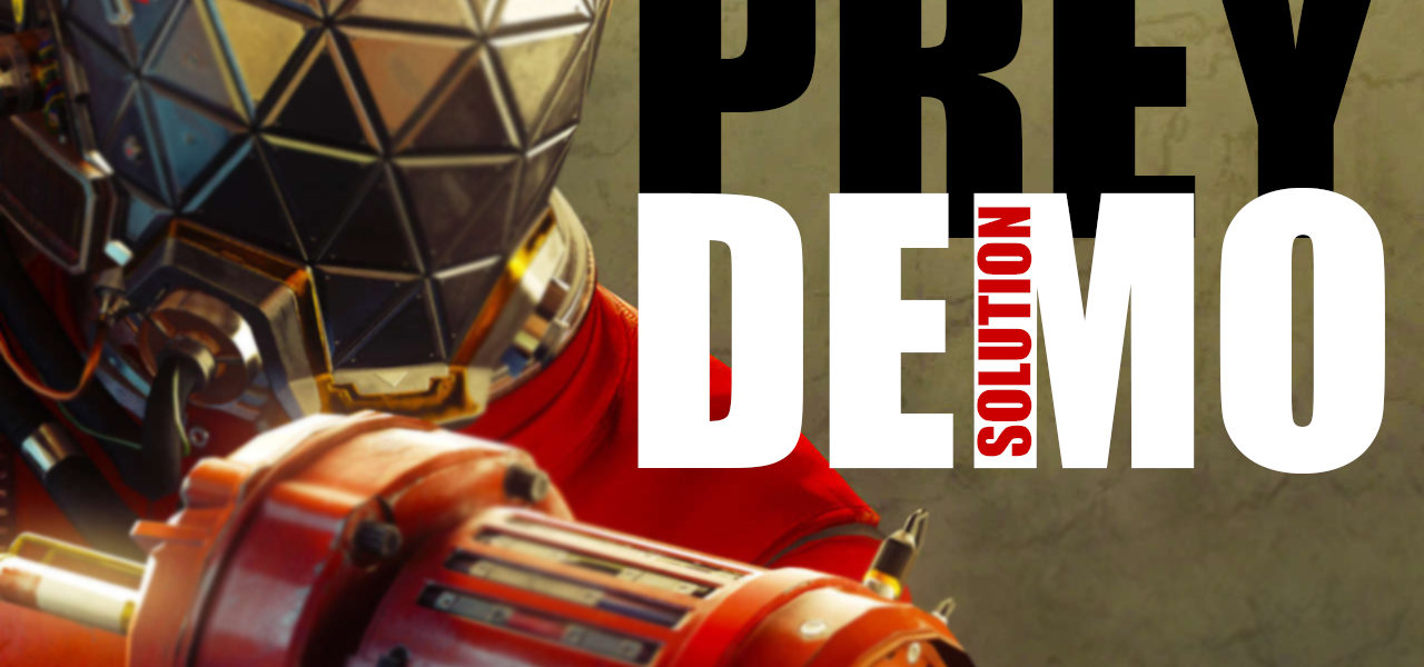 PREY DEMO SOLUCE