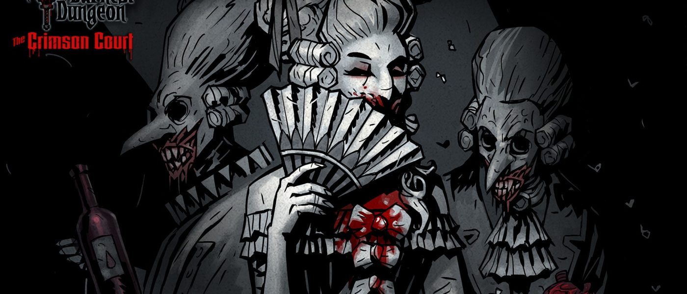 DARKEST DUNGEON : THE CRIMSON COURT